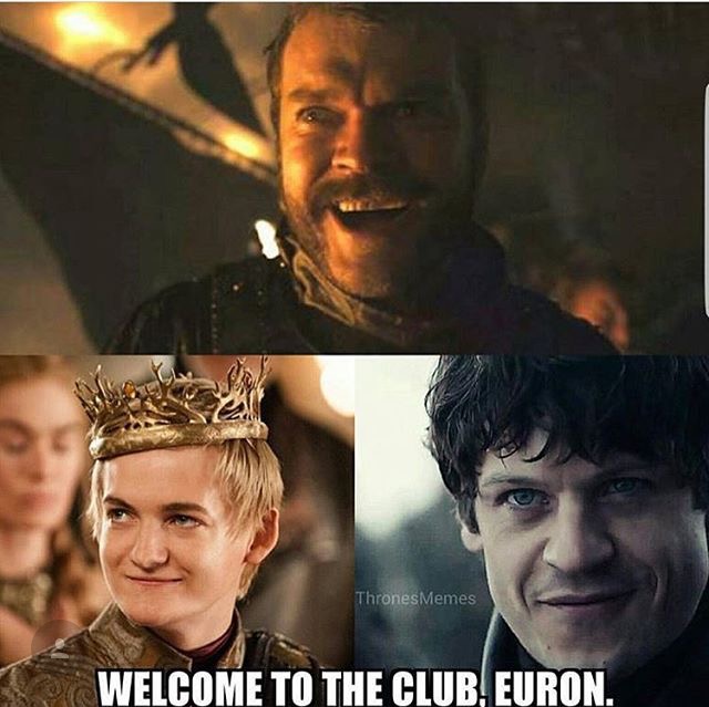 welcome to the club euron - Thrones Memes Welcome To The Club.Euron.