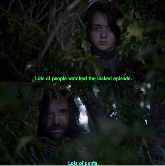 people who don t like game of thrones - Lots of people watched the leaked episode. Lots of cunts.