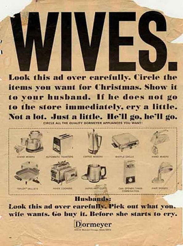 funny sexist ads - Wives. Look this ad over carefully. Cirele the items you want for Christmas. Show it to your husband. If he does not go to the store immediately, cry a little. Not a lot. Just a little. He'll go, he'll go. Circle All The Quality Dormeye