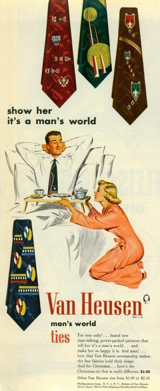 show her its a mans world - show her it's a man's world Vit Van Heusen man's world Tips For men only!... brand new mantalking power packed patterns that tell her it's a man's world... and make her so happy it is. And man!... how that Van Heuses manship ma