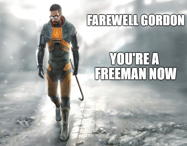 gordon freeman hl2 - Farewell Gordon You'Re A Freeman Now