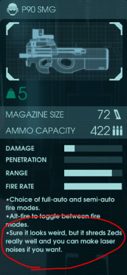 mp7 killing floor 2 - P90 Smg 15 Magazine Size Ammo Capacity 721 422 iii Damage Penetration Range Fire Rate Choice of fullauto and semiauto fire modes. Altfire to toggle between fire modes. Sure it looks weird, but it shreds Zeds really well and you can m