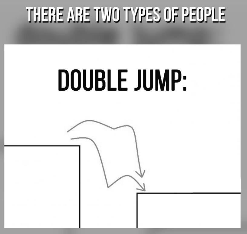 diagram - There Are Two Types Of People Double Jump