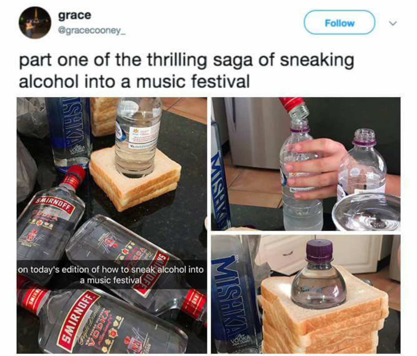 Smuggling smirnoff in water bottles in bread