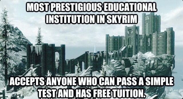 landmark - Most Prestigious Educational Institution In Skyrim Accepts Anyone Who Can Pass A Simple Testand Has Free Tuition.