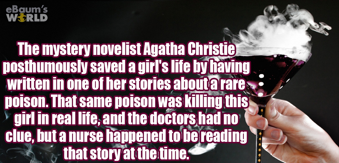 lisbon - eBaum's World The mystery novelist Agatha Christie posthumously saved a girl's life by having written in one of her stories about a rare poison. That same poison was killing this girl in real life, and the doctors had no clue, but a nurse happene