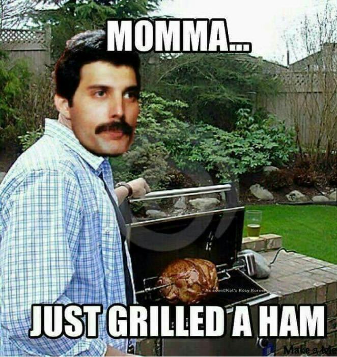 Freddy Mercury telling his Momma that he just grilled a man.