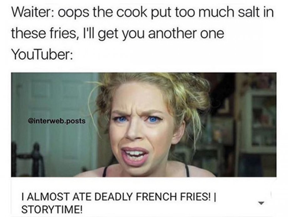 Youtuber meme about exaggerating too much salt on the fries as poison food.