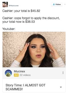 Exaggerated Youtuber meme about cashier forgetting for a second to apply discount and then claiming she almost got scammed.