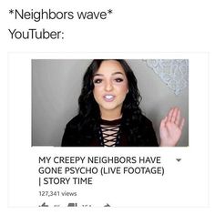 Youtuber complaining about neighbor was probably just a friendly wave.