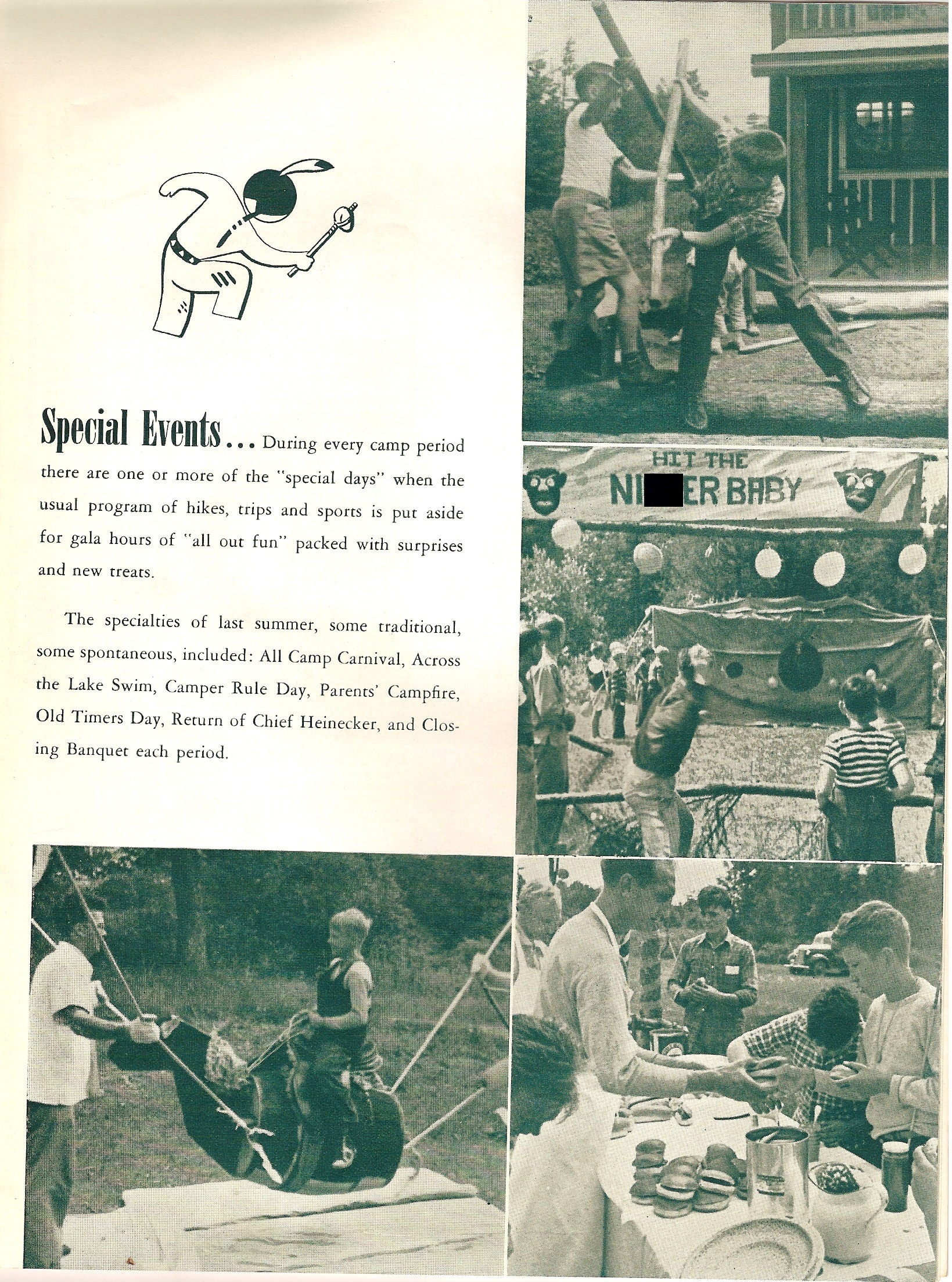 Children pose for an advertisement for a YMCA camp in Wisconsin, US in 1942. At the time, it was white children only. And, yes- the sign in the middle picture says what you think it says.