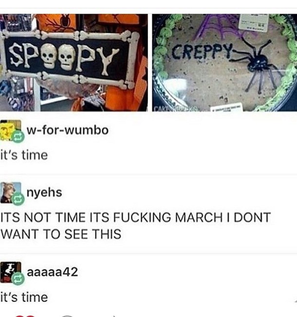 spoopy and creppy - Spoopy Creppys wforwumbo it's time nyehs Its Not Time Its Fucking March I Dont Want To See This aaaaa42 it's time