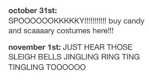 document - october 31st Spooooookkkkky!!!!!!!!!!! buy candy and scaaaary costumes here!!! november 1st Just Hear Those Sleigh Bells Jingling Ring Ting Tingling TOO0000