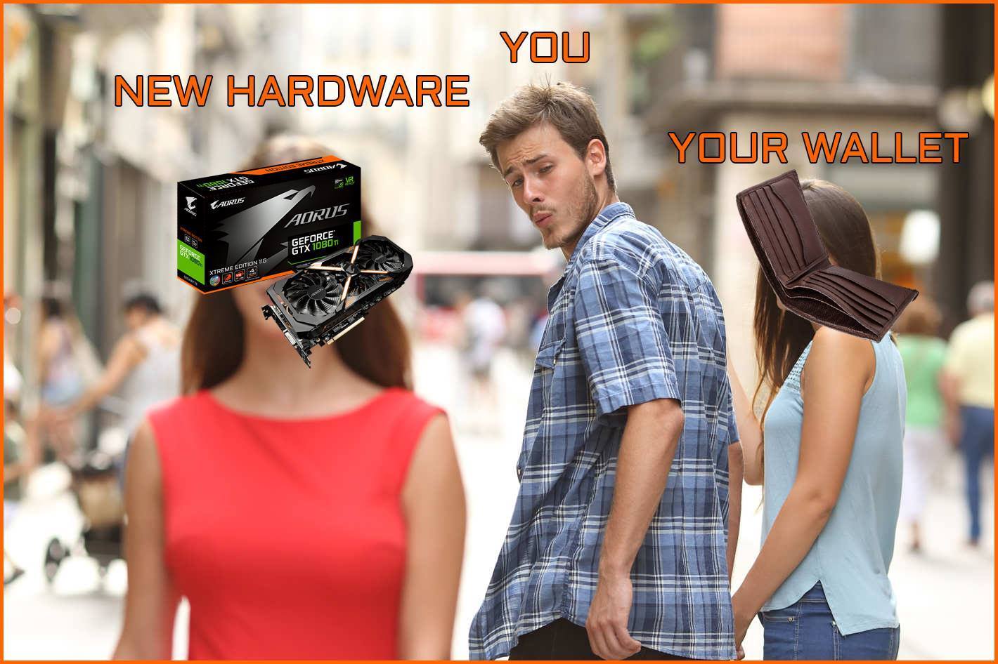 men staring at women - You New Hardware Your Wallet Vr Laorus 40RUS Gregre Geforce Gtx 1080 Xtreme Edition Ng