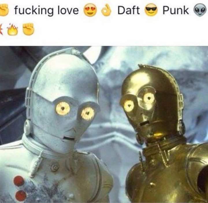 k 3po - fucking love Daft Punk @