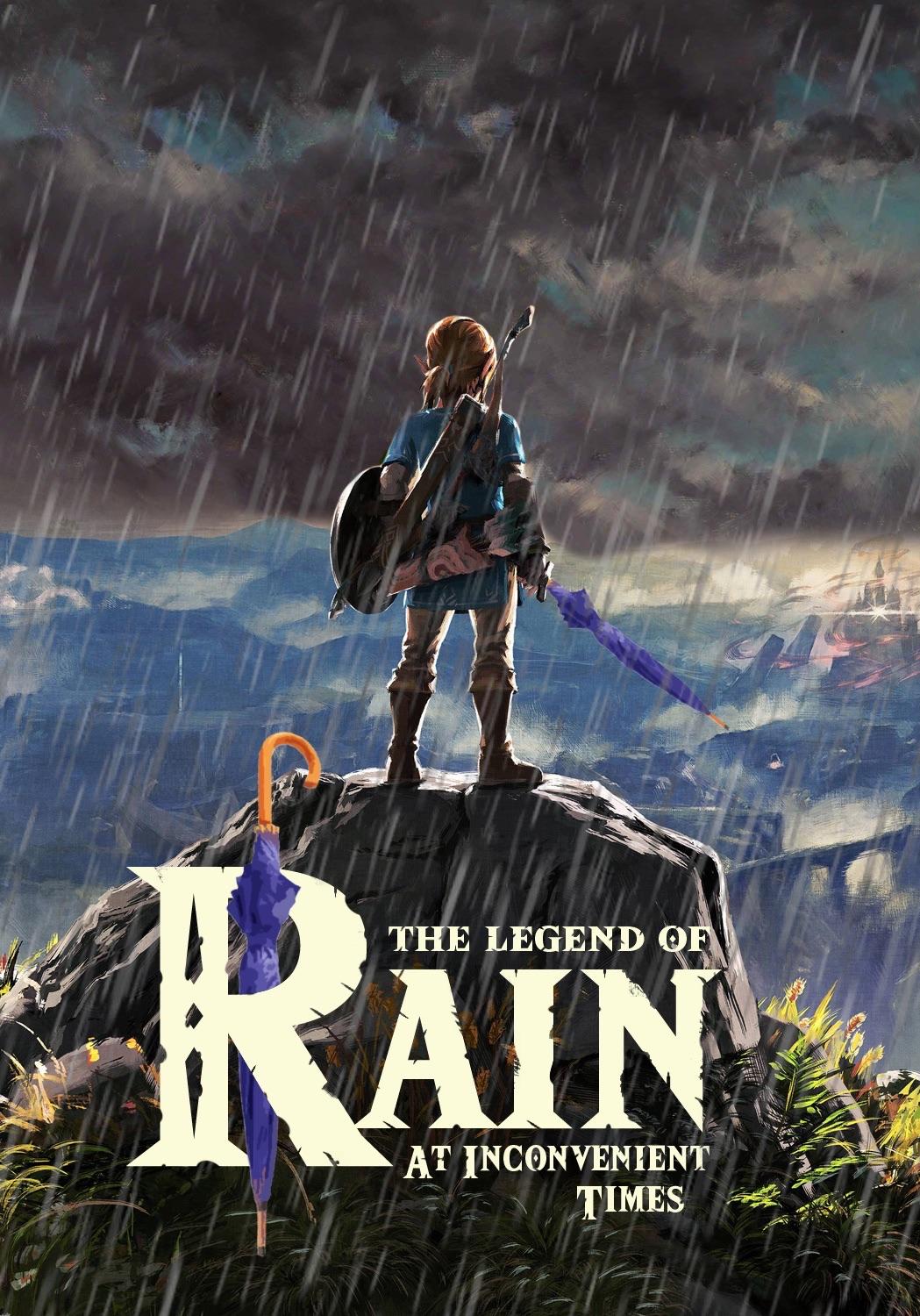 breath of the wild rain - The Legend Of Rain At Inconvenient Times