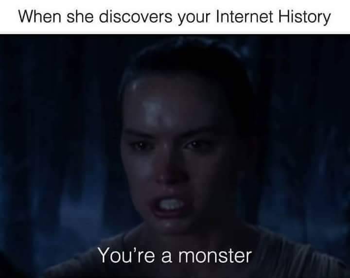 emotion - When she discovers your Internet History You're a monster