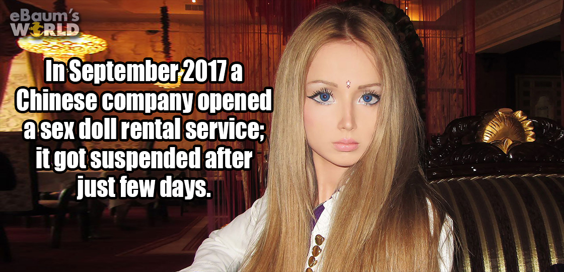 valeria lukyanova childhood - In a Chinese company opened a sex doll rental service; it got suspended after just few days.