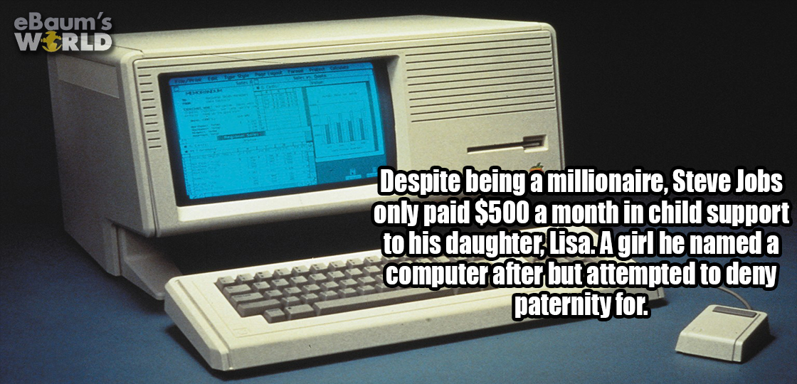 apple lisa - World Iiiiiiiii Despite being a millionaire, Steve Jobs only paid $500 a month in child support to his daughter, Lisa. A girl he named a computer after but attempted to deny paternity for. Computerner Lisa.A girl her