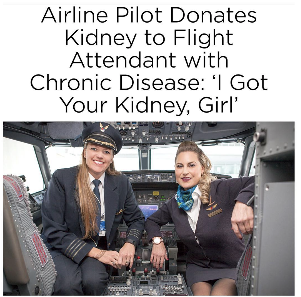 communication - Airline Pilot Donates Kidney to Flight Attendant with Chronic Disease 'I Got Your Kidney, Girl