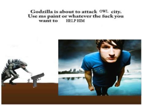 godzilla is about to attack your city - Godzilla is about to attack Owi. city. Use ms paint or whatever the fuck you want to Help Him