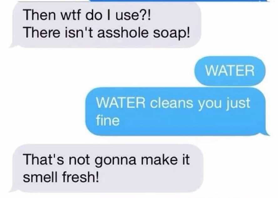 Anti Bacterial Butt Soap Almost Ruins A Friendship