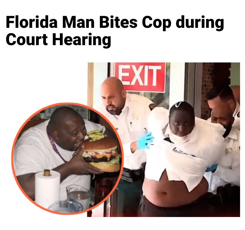 fat guy - Florida Man Bites Cop during Court Hearing Lexit