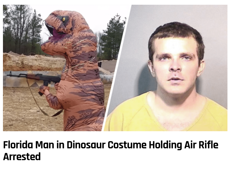 photo caption - Florida Man in Dinosaur Costume Holding Air Rifle Arrested
