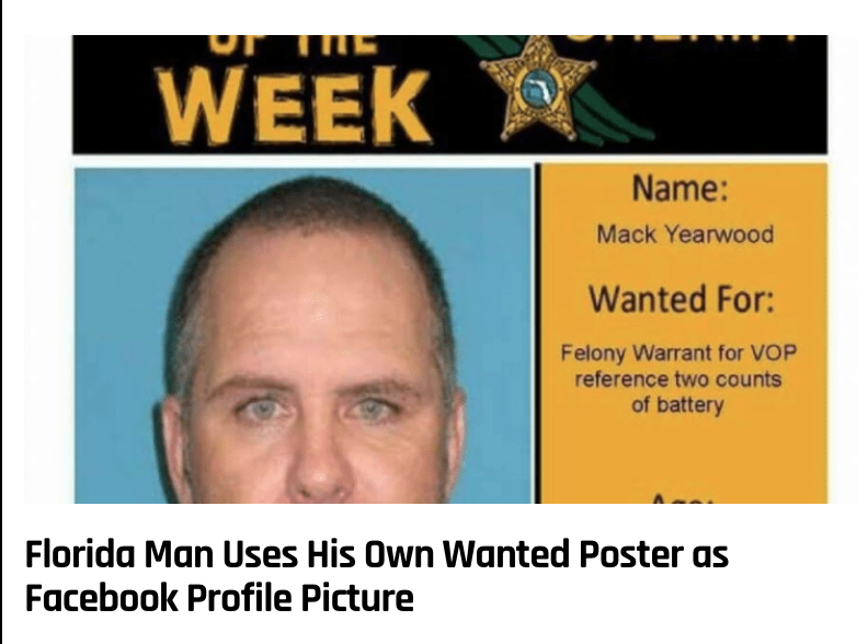 florida man wanted - Week Name Mack Yearwood Wanted For Felony Warrant for Vop reference two counts of battery Florida Man Uses His Own Wanted Poster as Facebook Profile picture