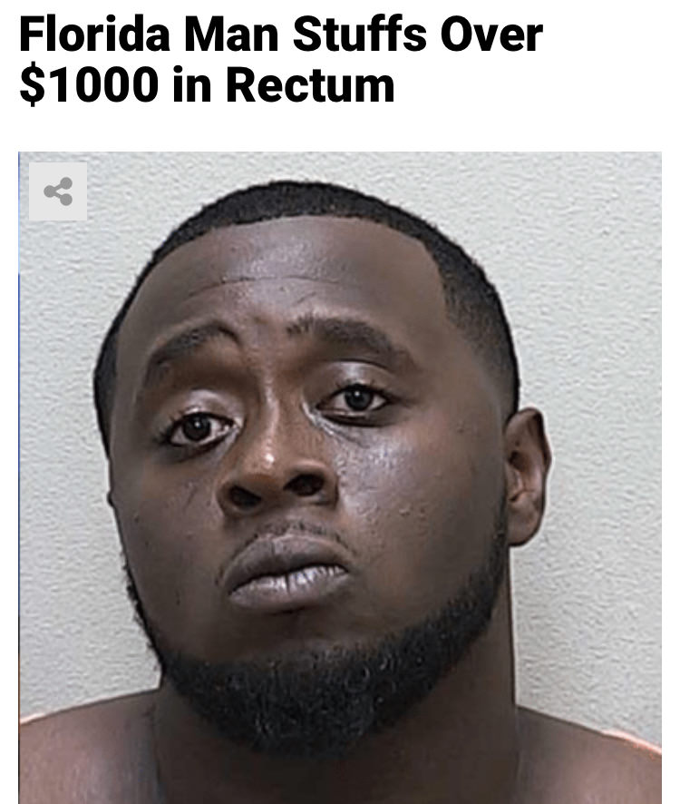 pattreon stokes - Florida Man Stuffs Over $1000 in Rectum