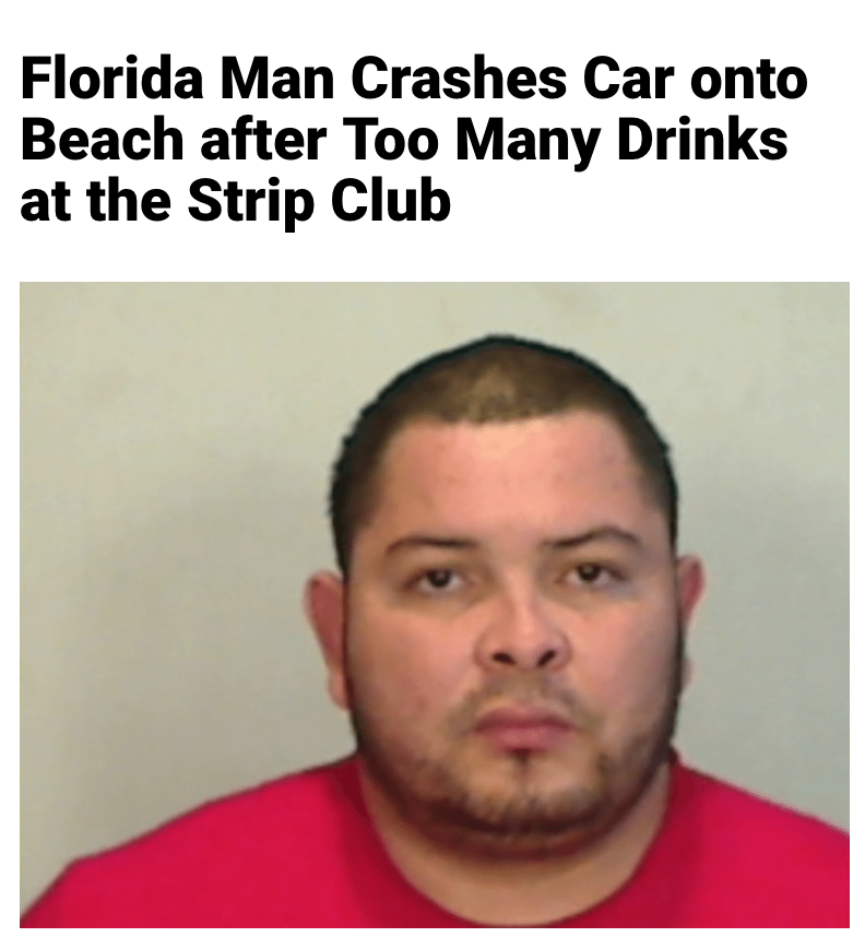 photo caption - Florida Man Crashes Car onto Beach after Too Many Drinks at the Strip Club