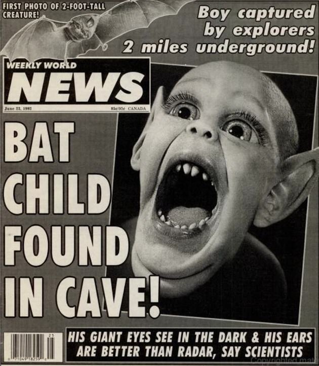 bat boy - First Photo Of 2FootTall Creature! Boy captured by explorers 2 miles underground! Weekly World Just 19 Set Canada News Bat Child Found In Cave! His Giant Eyes See In The Dark & His Ears Are Better Than Radar, Say Scientists