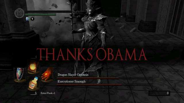 dark souls thanks obama - Thanks Obama Dragon Slayer Ornstein Executioner Smough 5 Estus Fladt1