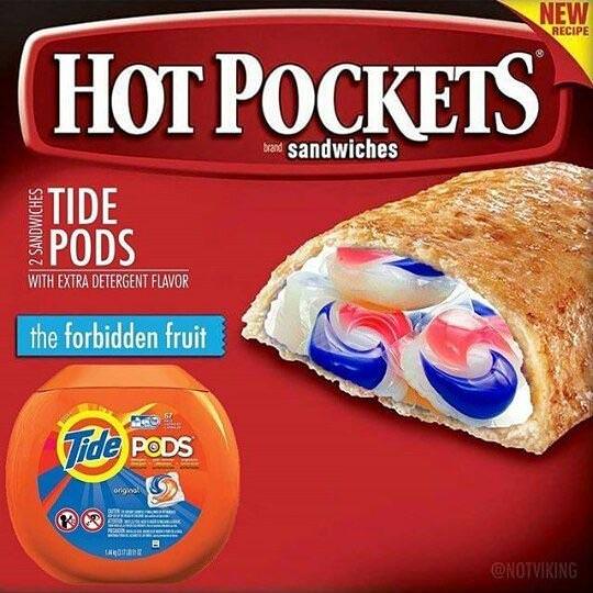 tide pods memes - New Recipe Hot Pockets brand sandwiches Tide Pods With Extra Detergent Flavor the forbidden fruit Vide Pods original