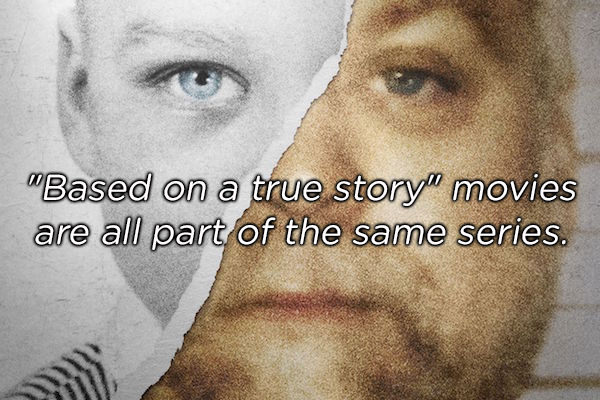 making a murderer episodes - "Based on a true story" movies are all part of the same series.