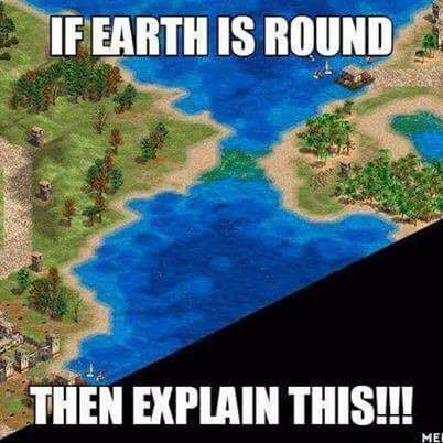 flat earth aoe2 - If Earth Is Round Then Explain This!!! Mei