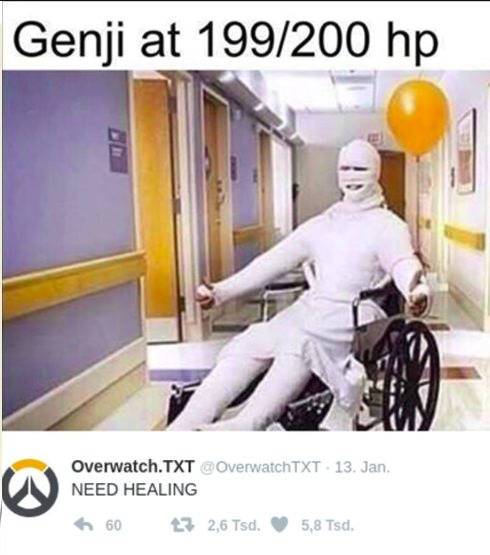genji memes - Genji at 199200 hp Overwatch.Txt . 13. Jan. Need Healing h 60 t 2,6 Tsd. 5,8 Tsd.