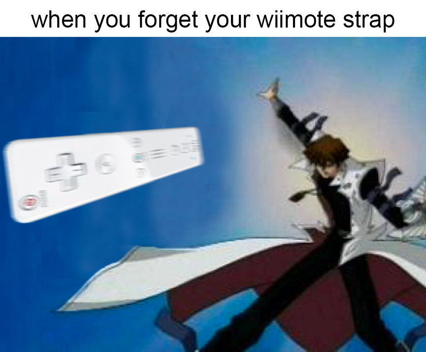 you forget your wiimote strap - when you forget your wiimote strap