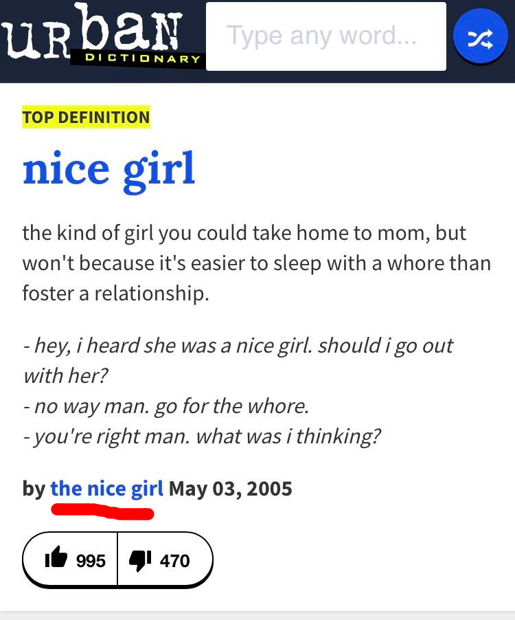 nice girl posts - Urban Type any word... Dictionary Top Definition nice girl the kind of girl you could take home to mom, but won't because it's easier to sleep with a whore than foster a relationship. hey, i heard she was a nice girl. should i go out wit