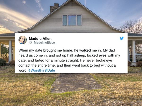 siding - Maddie Allen Elyse_ When my date brought me home, he walked me in. My dad heard us come in, and got up half asleep, locked eyes with my date, and farted for a minute straight. He never broke eye contact the entire time, and then went back to bed 