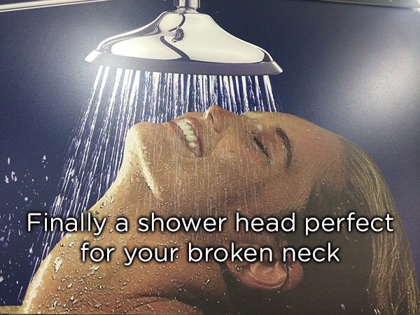 broken neck funny - Finally a shower head perfect . for your broken neck