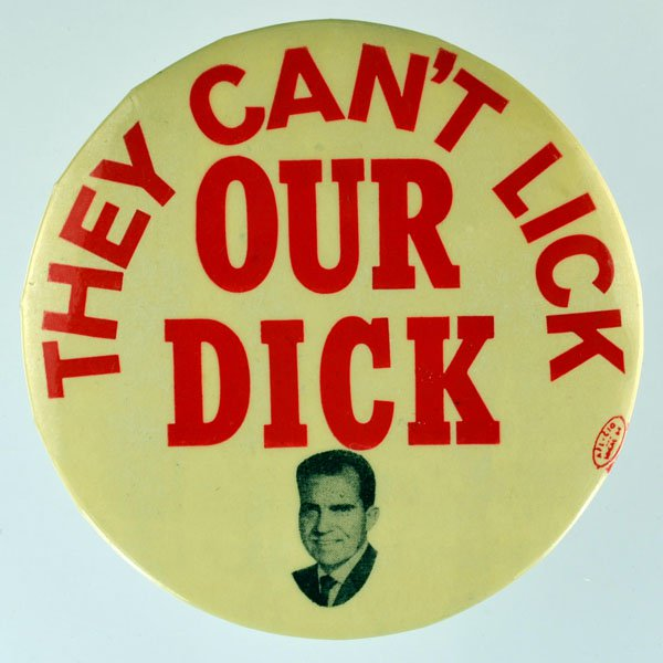 1968 Presidential Campaign Button. Nixon was a freak...