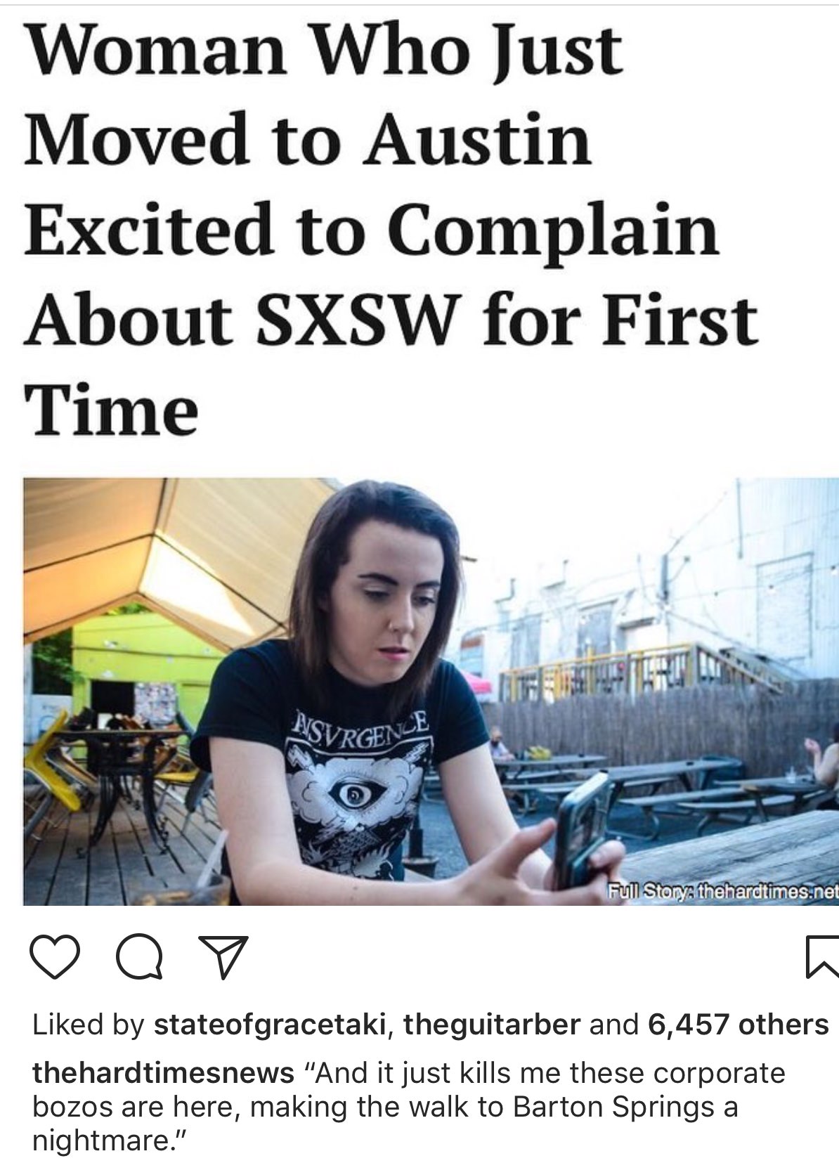 photo caption - Woman Who Just Moved to Austin Excited to Complain About Sxsw for First Time Full Storya thehardtimes.net ao d by stateofgracetaki, theguitarber and 6,457 others thehardtimesnews "And it just kills me these corporate bozos are here, making