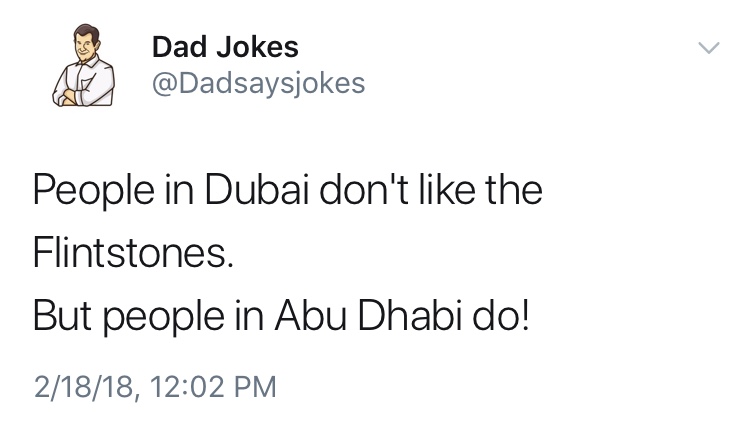 dad jokes-  Meme - Dad Jokes People in Dubai don't the Flintstones. But people in Abu Dhabi do! 21818,