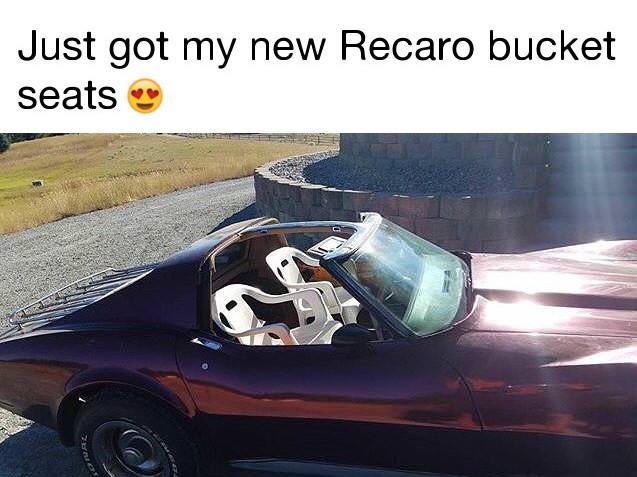 car memes - Just got my new Recaro bucket seats