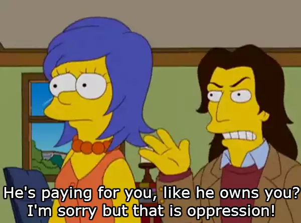 While many say the "man oppresses you whatever he does" is clearly what feminist say, other look at the guy and see a typical "Nice Guy"- someone who convinces a girl her boyfriend is mean and that she should dump him and be with the "Nice Guy". What do you think? Did The Simpsons predicted something again?