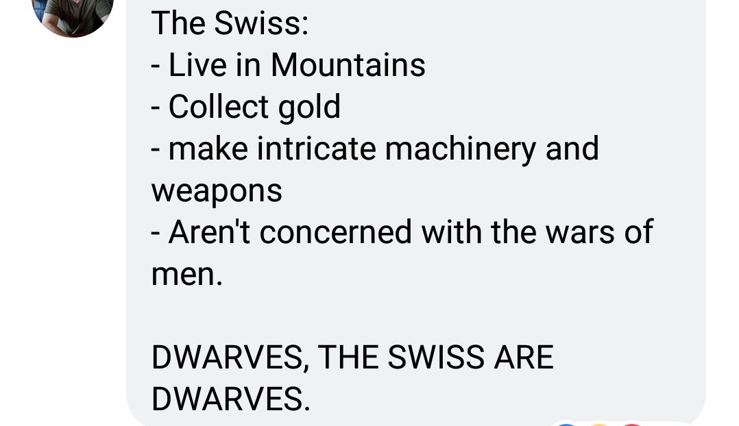 funny gaming memes - angle - The Swiss Live in Mountains Collect gold make intricate machinery and weapons Aren't concerned with the wars of men. Dwarves, The Swiss Are Dwarves.