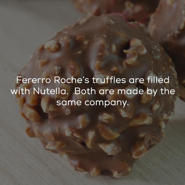 ferrero rocher chocolate balls - Fererro Roche's truffles are filled with Nutella. Both are made by the same company.