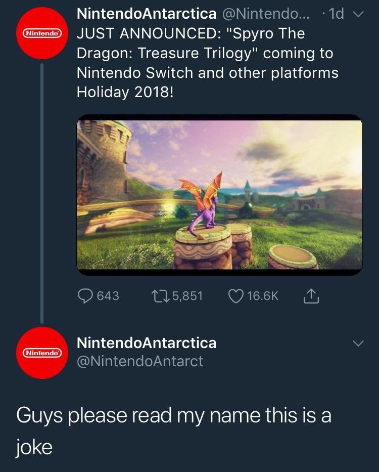 nintendo antarctica - Nintendo NintendoAntarctica ... .1d v Just Announced "Spyro The Dragon Treasure Trilogy" coming to Nintendo Switch and other platforms Holiday 2018! 643 225,851 1 Nintendo NintendoAntarctica Guys please read my name this is a joke