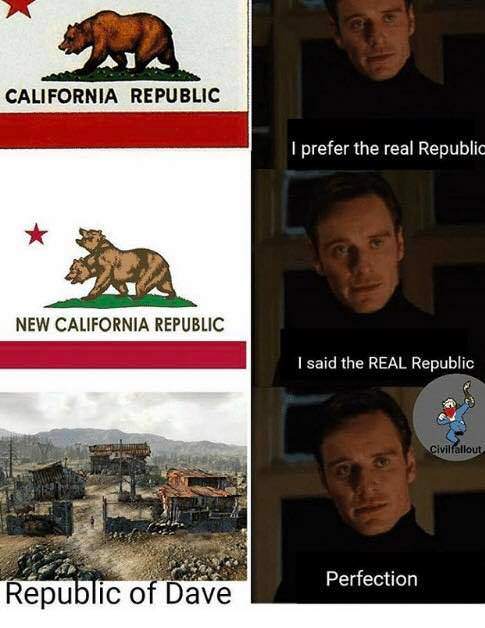 new california republic real - California Republic I prefer the real Republic New California Republic I said the Real Republic Civilfallout Perfection Republic of Dave